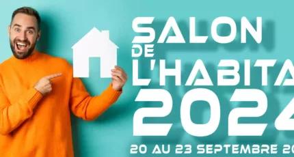 Salon de l’Habitat 2024 (du 20 au 23)