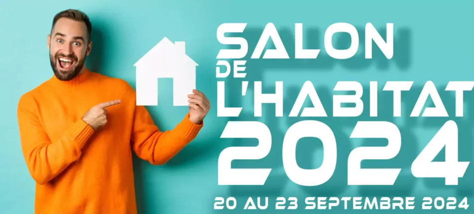 Salon de l’Habitat 2024 (du 20 au 23) 